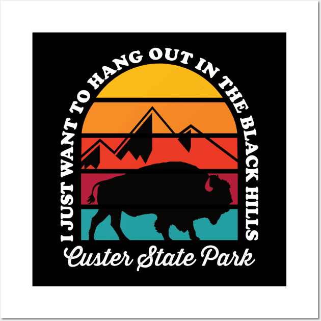 Hang Out In Custer State Park South Dakota Wall Art by SouthDakotaGifts